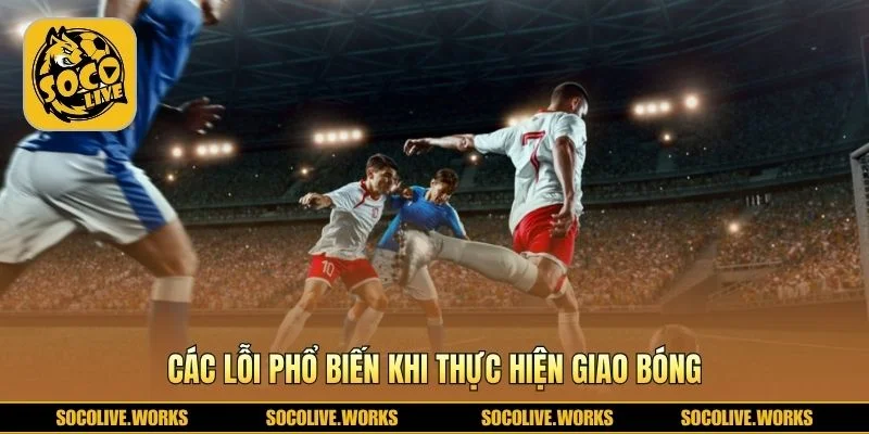 Sai phạm phổ biến khiến trọng tài thổi phạt 