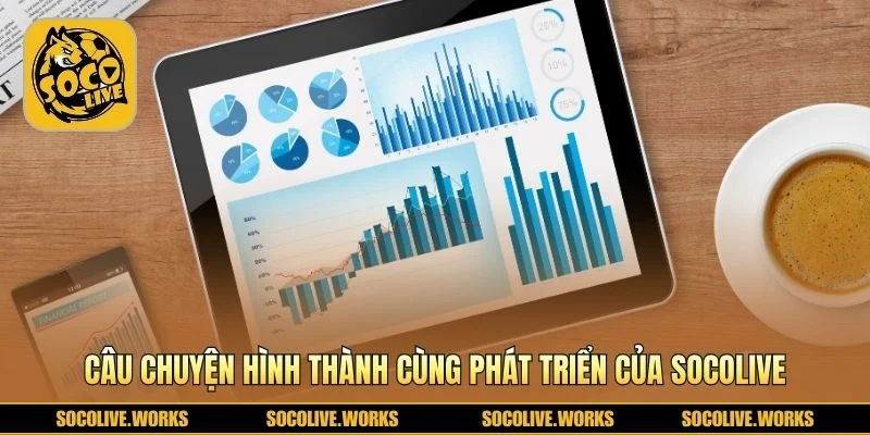 Giới thiệu Socolive từ web nhỏ đến nền tảng triệu người
