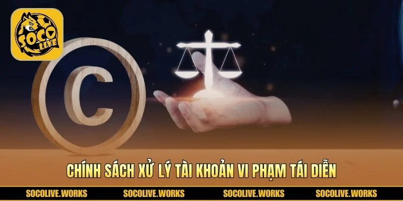 Cơ chế nhận diện và xử lý tài khoản vi phạm lặp lại