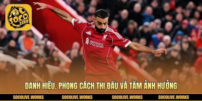 Thành tích nổi bật cùng sức hút toàn cầu mạnh 