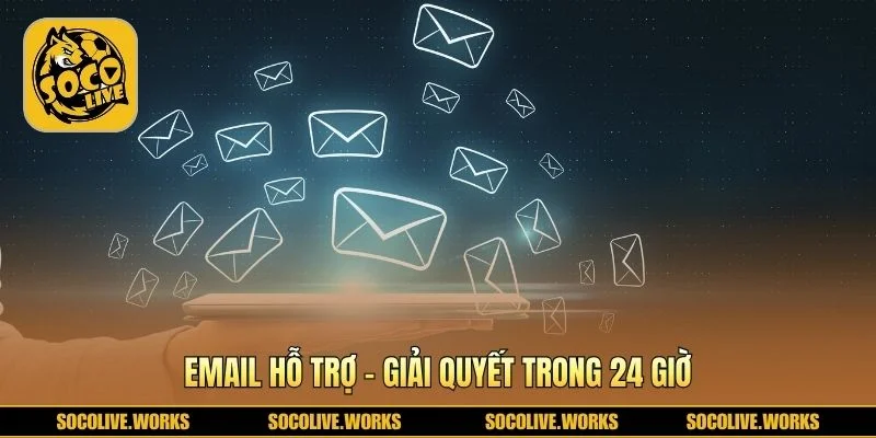 Email hỗ trợ Socolive phản hồi trong vòng 24 giờ