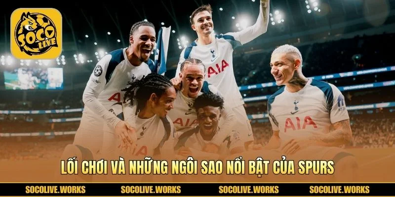 Dàn sao chất lượng cùng chiến thuật tấn công đẹp