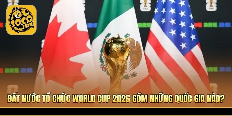 Ba quốc gia Bắc Mỹ cùng chuẩn bị ngày hội bóng đá lớn